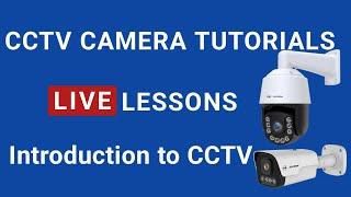 Rebroadcast of Live CCTV camera Lesson on Introduction to CCTV Camera installation for Beginners