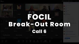 FOCIL Break Out Room 6