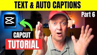 CapCut Tutorial 6/9 | ADD TEXT & AUTO CAPTIONS | CapCut for Beginners 2024