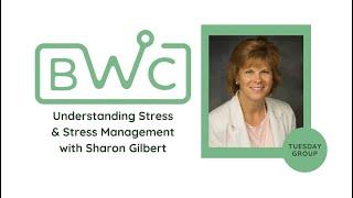 Tuesday Group -- Stress Management with Sharon Gilbert