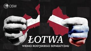 Łotwa. Widmo rosyjskiego separatyzmu [FILM DOKUMENTALNY]