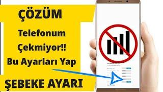 Telefonum Çekmiyor - ÇÖZÜM Şebeke çekmiyor ise bu ayarı deneyin !!!