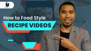 How To Food Style Recipe Videos | Food Styling | Videography Tips | Mitchel Dumlao