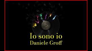 Daniele Groff - Io sono io (Lyrics) Karaoke