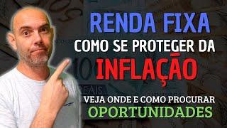 ONDE ACHAR MELHORES INVESTIMENTOS NA RENDA FIXA | PROTEÇÃO INFLAÇÃO