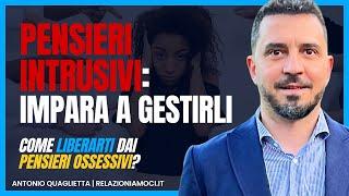 Pensieri intrusivi: come liberarsi dai pensieri negativi?