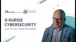 HackerU we współpracy z Uniwersytetem Warszawskim - prof. dr hab. Paweł Strzelecki wywiad