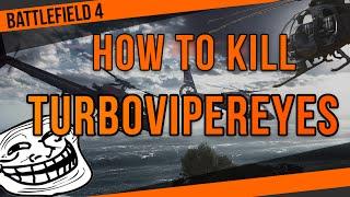 How to kill TurboVipereyes!