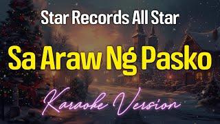 SA ARAW NG PASKO - Star Records All Star (KARAOKE Version)