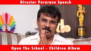 Director Perarasu Speech  | Open The School | Colour Pencil