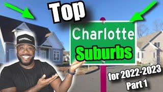 Charlotte NC Top 10 Suburbs | Which Charlotte NC Suburb to Choose in 2022-2023 | Part 1