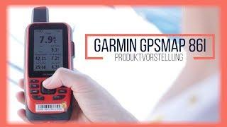 Produktvorstellung GARMIN GPSMAP 86I - Das kann das neue GPS Marine Handgerät