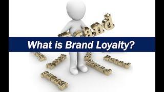 What is Brand Loyalty?