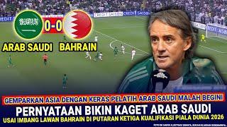  FRUSTASI DENGAN INDONESIA !! Pelatih Arab Saudi DILUAR DUGAAN Malah Ngomong Gini Usai vs Bahrain