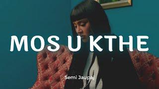 Semi Jaupaj - Mos u kthe (Lyrics)