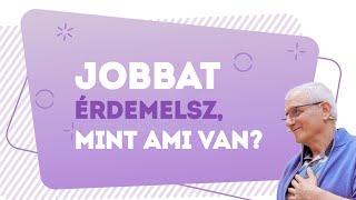 Jobbat érdemelsz, mint ami van? | Gunagriha előadása