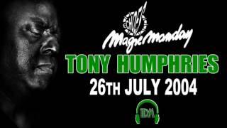 Tony Humphries Live @ Echoes Magic Moday 26-07-2004