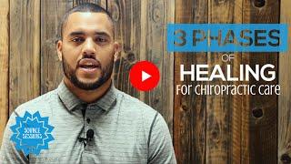 3 Phases of healing while under Chiropractic Care - The Source Sessions