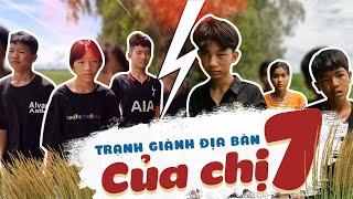 Thành Nhái TV | Cuộc Chiến Tranh Giành Địa Bàn Của Chị Bảy