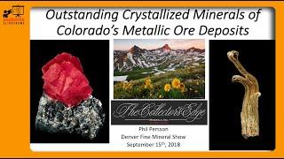 2018 Fine Mineral Show: Denver - Phil Persson - Outstanding Crystallize Minerals of CO