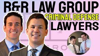 R&R Law Group Criminal Defense Lawyers