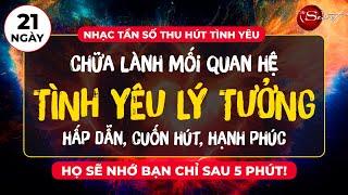 Nhạc Thiền Tần Số LUẬT HẤP DẪN MẠNH NHẤT Thu Hút Tình Yêu Lý Tưởng, Chữa Lành Mối Quan Hệ