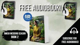 Love At First  - Book 2 (Complete FREE Amish AUDIOBOOK) Amish Wedding Season series.