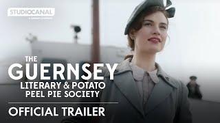 THE GUERNSEY LITERARY & POTATO PEEL PIE SOCIETY - Official Trailer - Starring Lily James