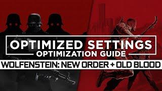 Wolfenstein: The New Order / The Old Blood — Optimized PC Settings for Best Performance