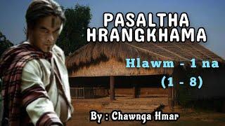 HRANGKHAMA (1 - 8) A hlawm in || Pasaltha thawnthu ngaihnawm