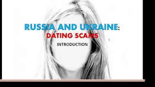 Russia and Ukraine: Dating Scam - Video 1