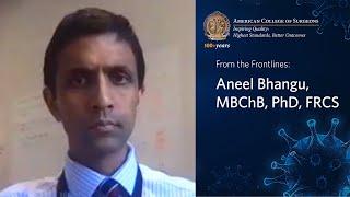 An interview with: Aneel Bhangu, MBChB, PhD, FRCS