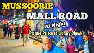 Mall Road Mussoorie | A Walking Tour of Mall Road Mussoorie | Mussoorie Mall Road Uttarakhand