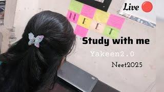 Neet aspirants 'Neelu' is live! Study with me for neet2025, yakeen2.0(yakeenians)