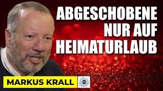 Markus Krall: ABGESCHOBENE NUR AUF HEIMATURLAUB