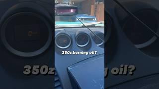 Best way to stop 350z from burning oil #cars #350z #meme #shorts