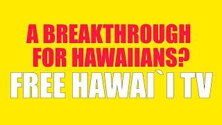 A BREAKTHROUGH FOR HAWAIIANS?