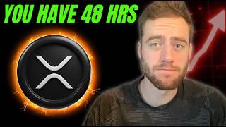 XRP (RIPPLE) YOU HAVE 48 HOURS! (MASSIVE NEWS YOU NEED TO KNOW!)