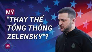  Nóng: Tình báo Nga nói Mỹ có kế hoạch thay thế Tổng thống Ukraine Zelensky? | VTC Now