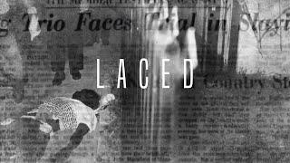 LACED Official Trailer