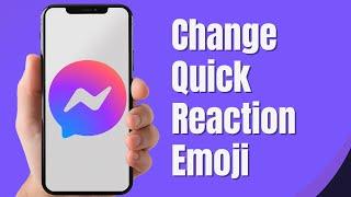 How To Change Quick Reaction Emoji In Messenger | Change My Default React Emoji (2024)