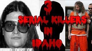 3 Serial Killers in Idaho