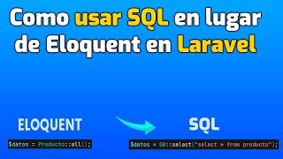 Cómo utilizar comandos SQL en lugar de Eloquent en Laravel