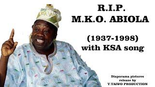 MKO ABIOLA R.I.P. (DIAPORAMA) WITH KSA SONG