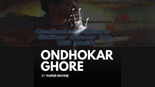 Ondhokar Ghore | Nikosh kalo ei adhare | Guitar Cover by CG Neil