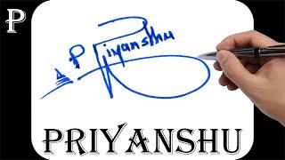 Priyanshu name signature design - P signature style - How to signature your name