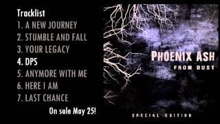 Phoenix Ash - DPS (Album Exclusive Track)