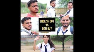 English Guy Vs Desi Guy