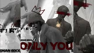 Kman 6ixx - Only You (Official Audio)