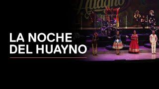 La Noche del Huayno en el Gran Teatro Nacional | Teatro en Grande